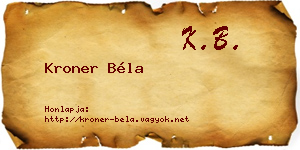 Kroner Béla névjegykártya